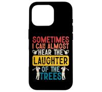 Sometime I Can Almost Hear The Laughter of The Trees Carcasa para iPhone 16 Pro