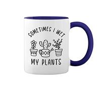 Sometime I Wet My Plants Flowers Garden Lover Blanca taza de café con el borde azul y la manija Mug