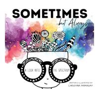 Sometimes...but Always: A Look into the Spectrum