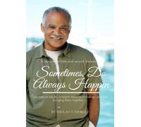 Sometimes Do Always Happen: A Story of Second Chances, Healing Hearts, and the Unexpected Path to Love