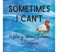 Sometimes I Can't: A Story About School