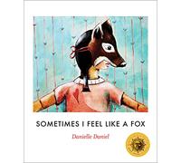 Sometimes I Feel Like a Fox: 1