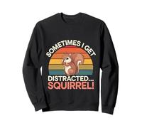 Sometimes I Get Distracted Squirrel Distracción ------ Sudadera