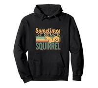 Sometimes I Get Distracted Squirrel Distracción --- Sudadera con Capucha
