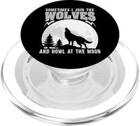 Sometimes I Join The Wolves and Howl At The Moon PopSockets PopGrip para MagSafe