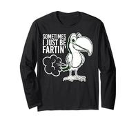 Sometimes I Just Be Fartin - Cita humorística de un Pedo de Loro Manga Larga