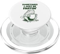 Sometimes I Just Be Fartin' Funny Frog Humor Adult Men Women PopSockets PopGrip para MagSafe