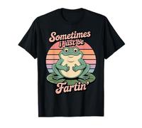 Sometimes I Just Be Farting Funny Frog Humor Camiseta