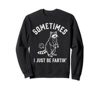 Sometimes I Just Be Farting Raccoon Dad Fart Día del Padre Sudadera
