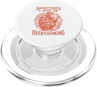 Sometimes I Just Be Overthinking Mono Funny Meme Vintage PopSockets PopGrip para MagSafe