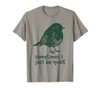 Sometimes I Just Be Quiet Small Bird Relief Camiseta