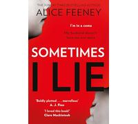 Sometimes I Lie: A psychological thriller with a killer twist you'll never forget