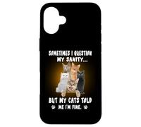 Sometimes I Question My Sanity But My Cats Kitten Kitty Carcasa para iPhone 16 Plus