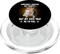 Sometimes I Question My Sanity But My Cats Kitten Kitty PopSockets PopGrip para MagSafe