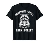 Sometimes I Think Then I Forget Camiseta