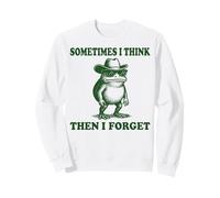 Sometimes I Think Then I Forget Sudadera