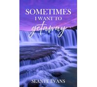 Sometimes I Want to Getaway