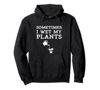 Sometimes I Wet My Plants Divertido Jardinero Jardinero Broma Broma Sudadera con Capucha