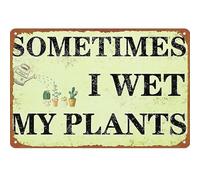 Sometimes I Wet My Plants Metal Sign Plant Mom Dad Gift 12x8 Inch