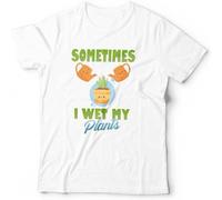 Sometimes I Wet My Plants Unisex Tshirt Gardening Landscaping Kawaii Funny White S