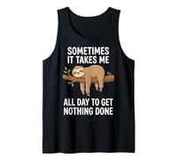 Sometimes It Takes Me All Day To Get Nothing Done Sloth Camiseta sin Mangas