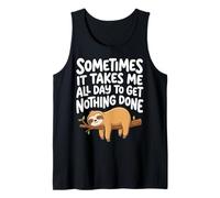 Sometimes It Takes Me All Day To Get Nothing Done Sloth Camiseta sin Mangas