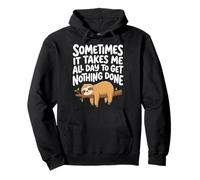 Sometimes It Takes Me All Day To Get Nothing Done Sloth Sudadera con Capucha