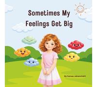 Sometimes My Feelings Get Big (The Feelings Series)