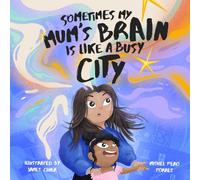 Sometimes My Mum's Brain Is Like a Busy City: Helping Children Understand Parents with ADHD