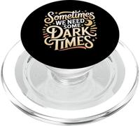 Sometimes We Need Some Dark Times Growth Journey - PopSockets PopGrip para MagSafe