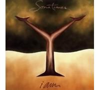 Sometimes Y - I Am