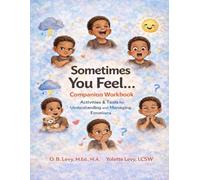 Sometimes You Feel...: Companion Workbook (The You...Series)