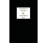 Sometimes You Just Need A Good Pair Of Boots