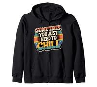 Sometimes You Just Need To Chill Relax Reminder Stress |- Sudadera con Capucha