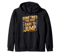 Sometimes You Must Dare To Jump Entrenamiento de Salto - Sudadera con Capucha