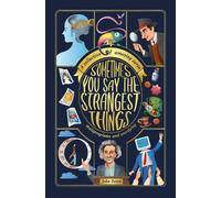 Sometimes You Say the Strangest Things: A collection of humorous verse, malapropisms and wordplay