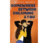 Somewhere Between Dreaming & You (Copperridge Series)