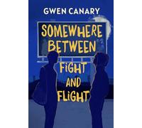 Somewhere Between Fight and Flight: 1 (Birds of a Feather)