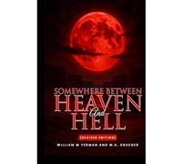 Somewhere Between Heaven and Hell