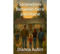 Somewhere Between Here and Home