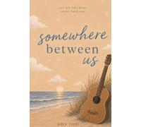 Somewhere Between Us