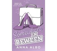 Somewhere in Between (Hard to Love You)