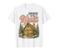 Somewhere in The Woods Cabin Life Camping Nature Lover Camiseta