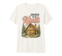 Somewhere in The Woods Cabin Life Camping Nature Lover Camiseta Premium