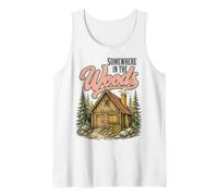 Somewhere in The Woods Cabin Life Camping Nature Lover Camiseta sin Mangas