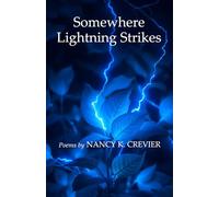 Somewhere Lightning Strikes: Poems