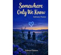 Somewhere Only We Know