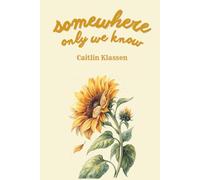 Somewhere Only We Know (Kindred Meadows Series)