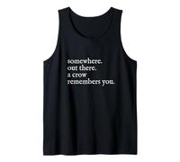 Somewhere out There A Crow Remembers You Camiseta sin Mangas