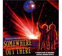 Somewhere Out There: Compilation of Unsigned Centr